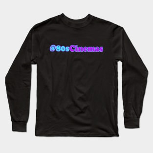 @80sCinemas Logo Tee/Hoodie Long Sleeve T-Shirt